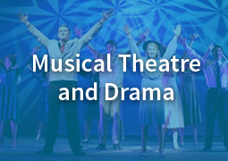 Musical Theatre and Drama